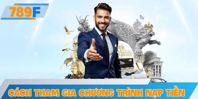 Cách tham gia chương trình nạp tiền lần đầu