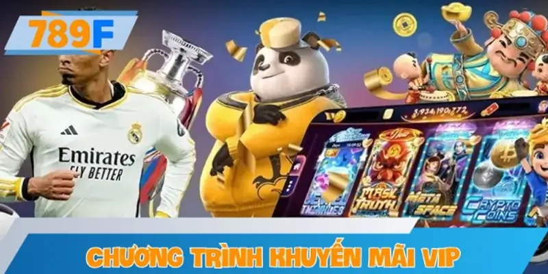 Chương trình khuyến mãi VIP và giá trị thiết thực
