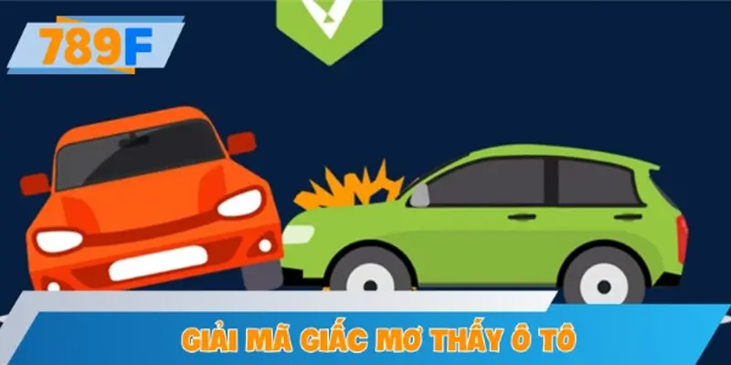 Giải mã giấc mơ thấy ô tô – Ý nghĩa chung