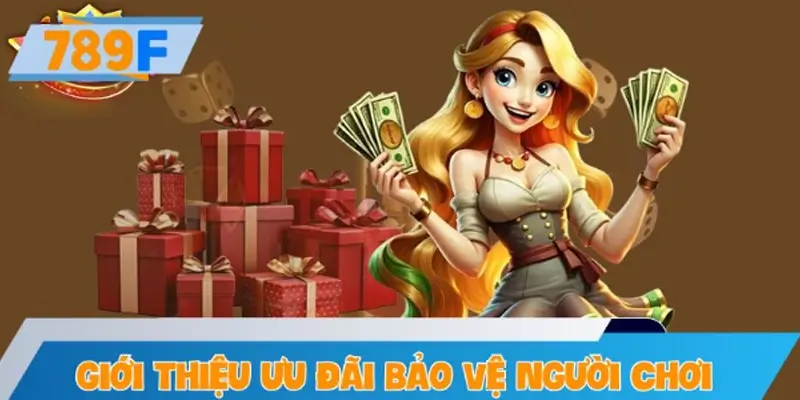 Giới thiệu khuyến mãi bảo vệ người chơi mới