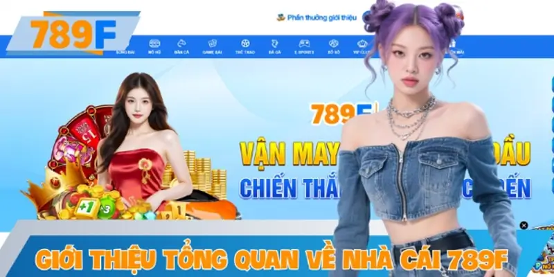 Giới thiệu về nhà cái 789F