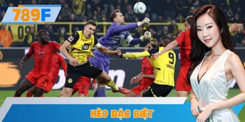 Kèo Đặc Biệt – Cược Kết Quả Trận Đấu, Số Bàn Thắng Cụ Thể