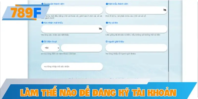 Làm thế nào để đăng ký tài khoản tại nhà cái 789F?