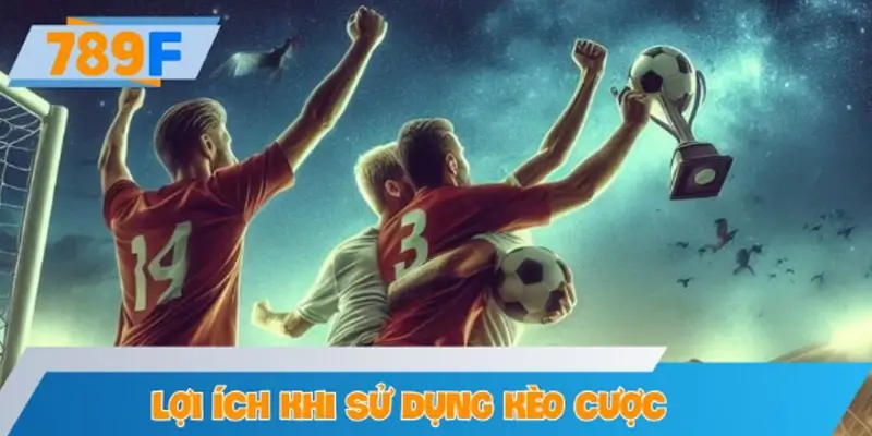 Lợi ích khi sử dụng kèo cược theo thời gian trận đấu