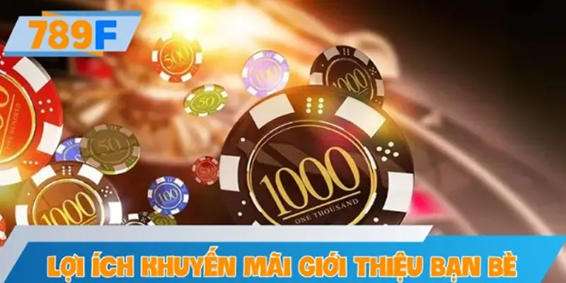 Lợi ích thiết thực của khuyến mãi giới thiệu bạn bè
