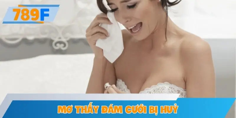 Mơ thấy đám cưới bị huỷ