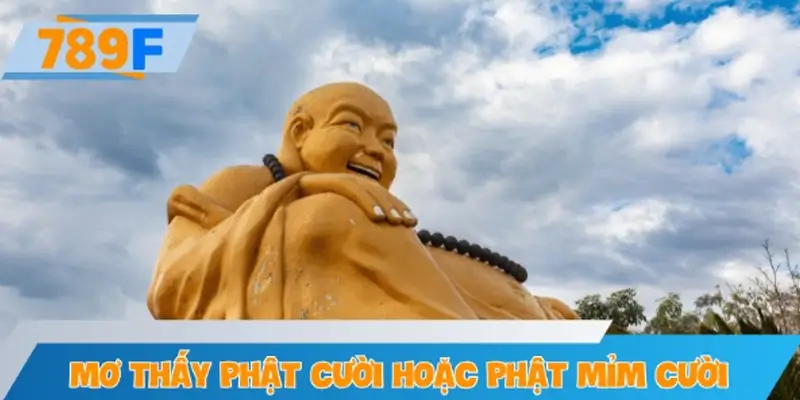 Mơ thấy phật cười hoặc phật mỉm cười