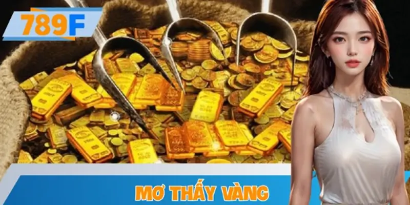 Mơ Thấy Vàng Đánh Số Gì? Giải Mã Ý Nghĩa Và Con Số Phù Hợp