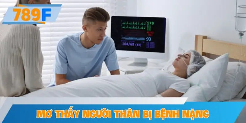 Mộng thấy người thân bị bệnh
