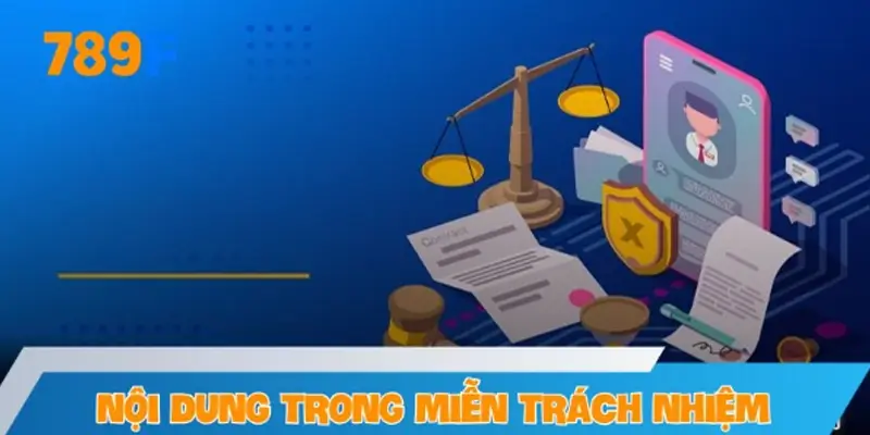 Những nội dung đề cập trong miễn trừ trách nhiệm