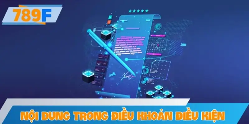 Nội dung chi tiết trong hệ thống điều khoản – điều kiện