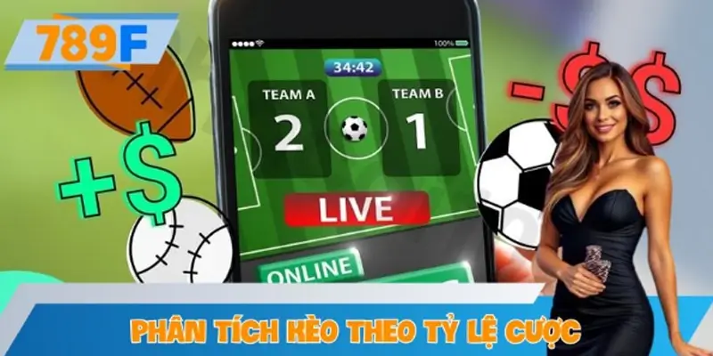 Phân Tích Kèo Theo Tỷ Lệ Cược Thay Đổi Trước Trận Ở 789F