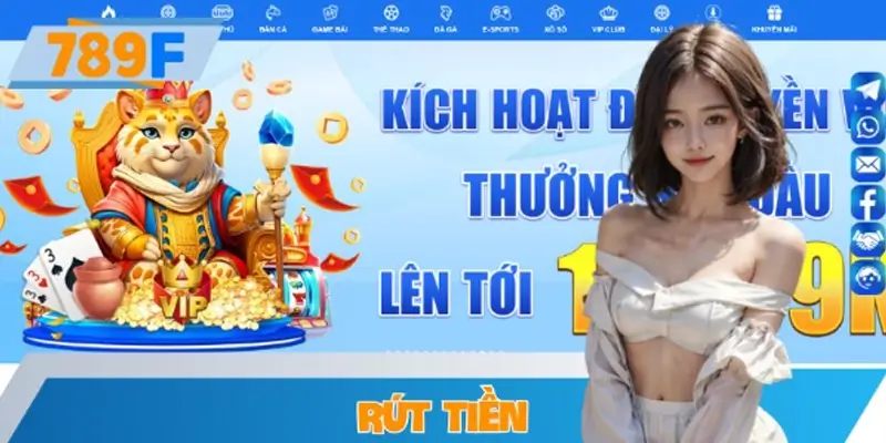 Rút tiền 789F – Phương Thức Nhận Lợi Nhuận Nhanh Chóng Và An Toàn