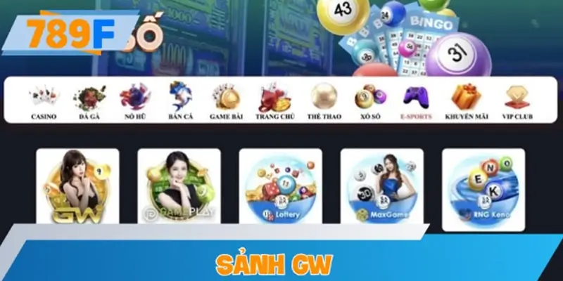 Sảnh GW - Phổ biến, tỷ lệ thưởng hấp dẫn